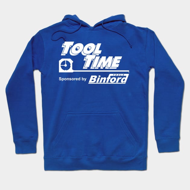 Tool Time sponsored by Binford Tools Hoodie by Meta Cortex